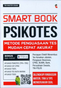 Smart Book Psikotes : Metode Penguasaan Tes Mudah Cepat Akurat